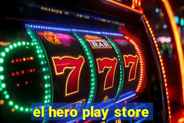 el hero play store